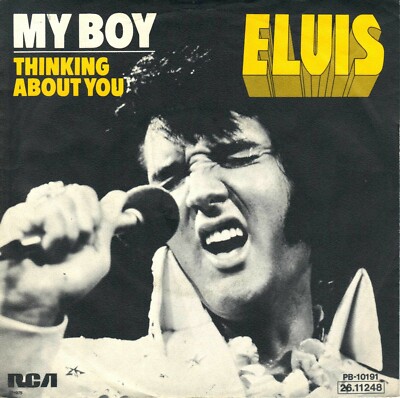 7'' Elvis Presley   My Boy / Thinking About You / Germany 1975