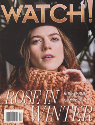 Watch! Magazine Jan 2018 ROSE LESLIE-RIVERDALE-YOUNG SHELDON-CHRIS JACKSON-BULL