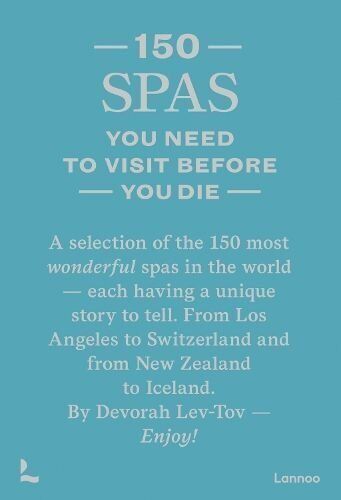 150 Spas You Need to Visit Before You Die by Devorah Lev-Tov 9789401497473 - Picture 1 of 1