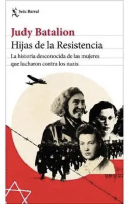 HIJAS DE LA RESISTENCIA By JUDY BATALION Spanish Book Brand New