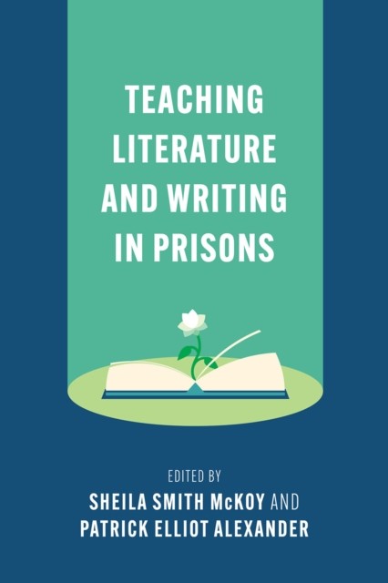 Teaching Literature and Writing in Prisons by Sheila Smith McKoy PAPERBACK