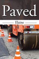 Paved Elaine Taschenbuch Kartoniert / Broschiert Englisch 2016 AuthorHouse