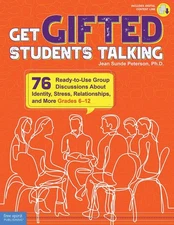 Get Gifted Students Talking: 76 Ready-to-Use Group Discussions About Identit...