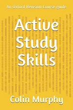 Active Study Skills: An Oxford Revision Course guide