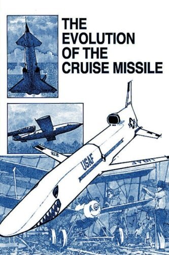 The Evolution of the Cruise Missile. Werrell, Stevens 9781478363057 New<| - Imagen 1 de 1