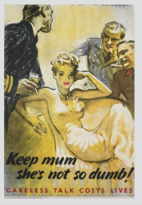 Keep Mum.. She's Not so Dumb! Careless Talk Costs Lives! Print 29'' X 20''