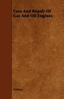 Various | Care And Repair Of Gas And Oil Engines | Taschenbuch | Englisch (2008)