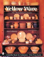 Yellow Ware: The Transitional Ceramic by Joan Leibowitz (English) Paperback Book