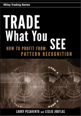 Larry Pesavento Leslie Jouflas Trade What You See (Gebundene Ausgabe)