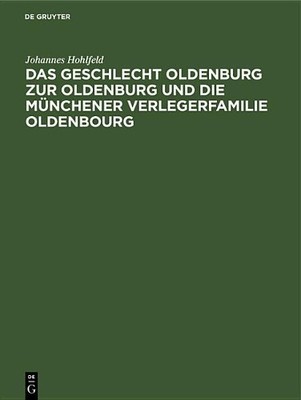 Johannes Hohlfe Das Geschlecht Oldenburg Zur Old (Gebundene Ausgabe) (US IMPORT)