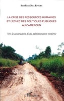 La Crise Des Ressources Humaines Et L'éChec Des Politiques Publiques Au Cameroun