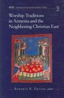 Worship Traditions in Armenia and the Neighbouring Christian East by Robert Taft, Boghos Levon Zekiyan, Sebastian Brock (Hardback, 2006)