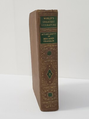 Autobiography Of Benjamin Franklin Vol 3 1936 Worlds Greatest Literature 