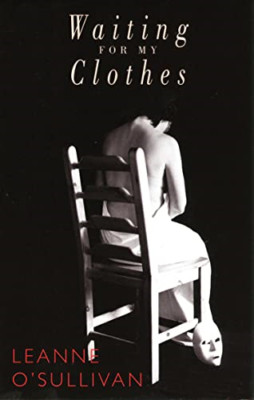 Waiting for My Clothes - Paperback NEW O'Sullivan, Lea 30 Sep 2004