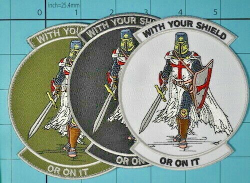 WITH YOUR SHIELD or on it TEMPLAR KNIGHTS patch CRUSADER tactical military Moral-image