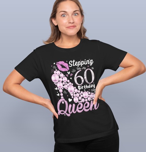 Stepping Into My 60th Birthday Like a Queen T-Shirt, 60 & Fabulous Gift Tee - Picture 6 of 15
