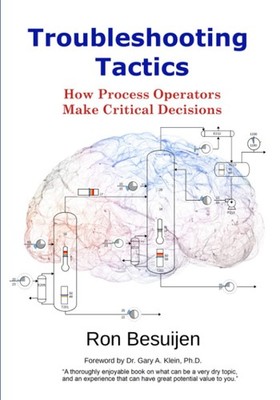 Troubleshooting Tactics: How Process Operators Make Critical Decisions
