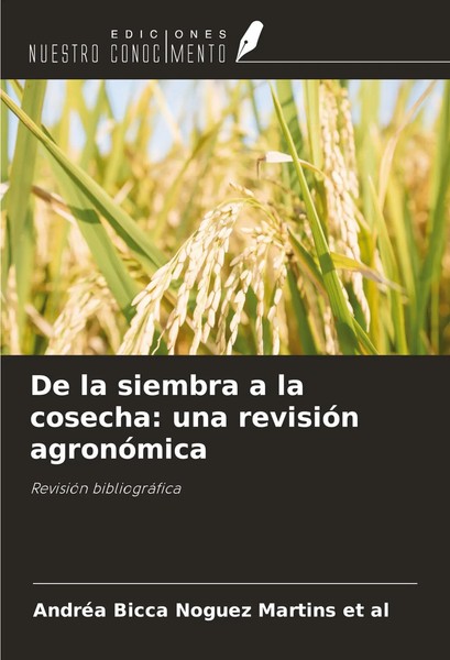 De La Siembra A La Cosecha: Una RevisióN AgronóMica RevisióN BibliográFica Al-image