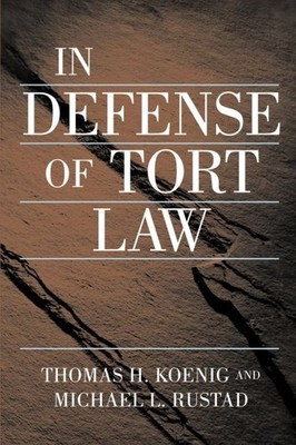 In Defense of Tort Law, Paperback by Koenig, Thomas; Rustad, Michael, Brand N...
