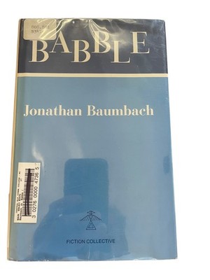 Babble Jonathan Baumbach 1976 First Edition Fiction Collective Novel