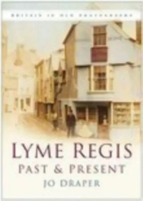 Lyme Regis Past and Present | Britain in Old Photographs | Jo Draper | Englisch