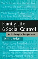Family Life And Social Control A Sociological Perspective John J. Rodger Buch