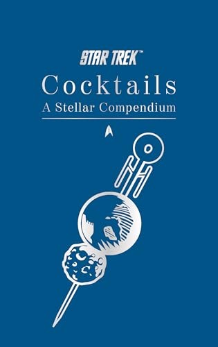 Star Trek Cocktails: A Stellar Compendium - Image 5