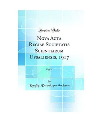 Nova Acta Regiae Societatis Scientiarum Upsaliensis, 1917, Vol. 4 
