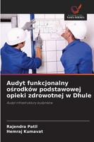Rajendra Patil (U. A.) | Audyt Funkcjonalny O¿RodkóW Podstawowej Opieki...