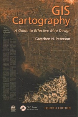 Gis Cartography : A Guide to Effective Map Design, Hardcover by Peterson, Gre...