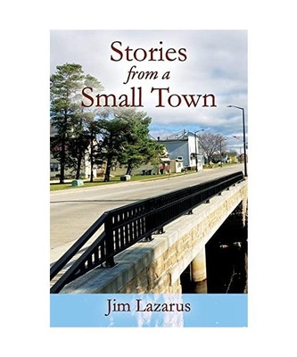 Stories from a Small Town, Jim Lazarus