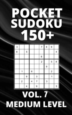 Pocket Sudoku 150+ Puzzles: Medium Level with Solutions - Vol. 7 by Blue ...