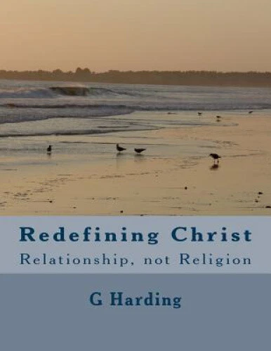 Redefining Christ: Relationship, Not Religion by S Yameogo - Bild 1 von 2