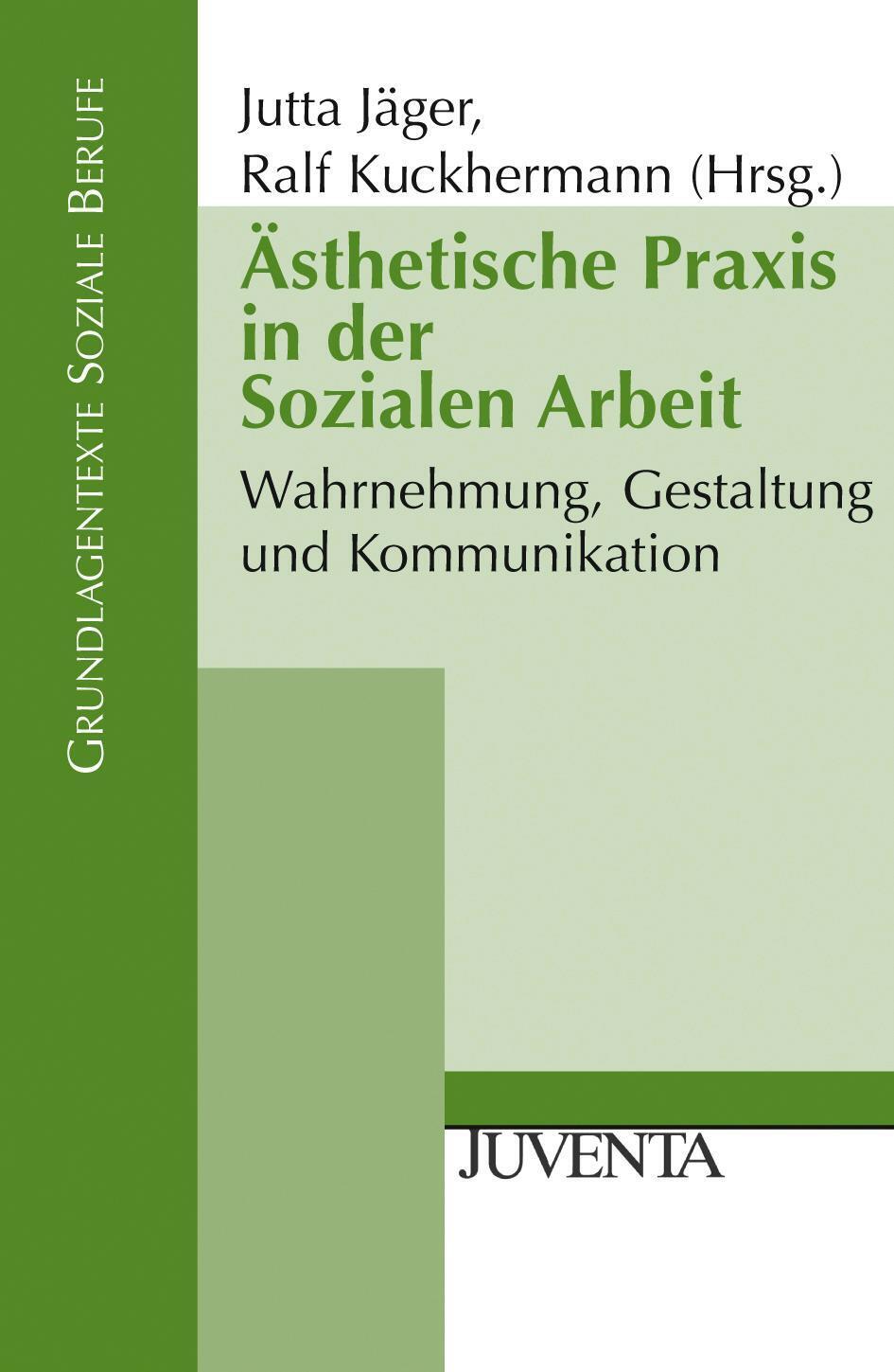 Thumbnail - Ästhetische Praxis In Der Sozialen Arbeit | Jutta Jäger (u. A.) |