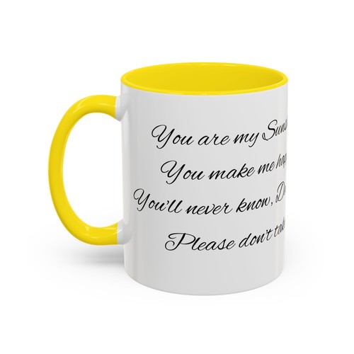 Coffee Mug You Are My Sunshine Song Lyrics Choose Your Color! Beautiful 11oz - Picture 16 of 33