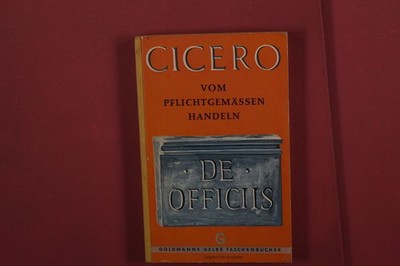 407412 Marcus Tullius Cicero VOM PFLICHTGEMÄSSEN HANDELN Wilhelm Goldmann Verlag