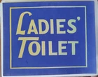 Vintage Original painted cardboard Sign , Ladies' Toilet , 11 X 9" c.1950s
