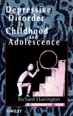 Depressive Disorder in Childhood and Adolescence By Richard Harr