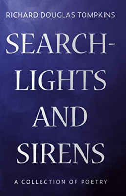 Searchlights and Sirens: A Collection of Poetry - Paperback / softback NEW Tompk