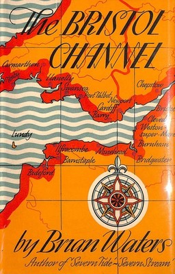 The Bristol Channel by Waters, Brian.