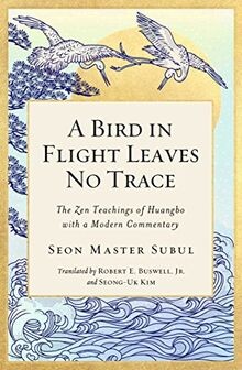 A Bird in Flight Leaves No Trace: The Zen Teaching ... | Buch | Zustand sehr gut