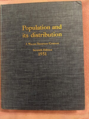 POPULATION & ITS DISTRIBUTION United States Thompson Co, 7TH Ed. 1951, Ex-Lib HB