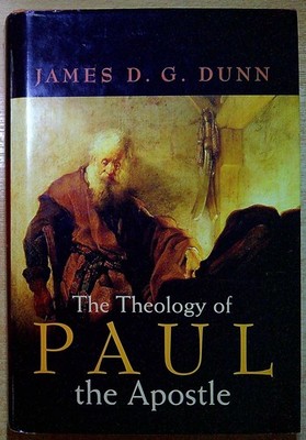 Dunn, James D. G. THE THEOLOGY OF PAUL THE APOSTLE Hardback Book