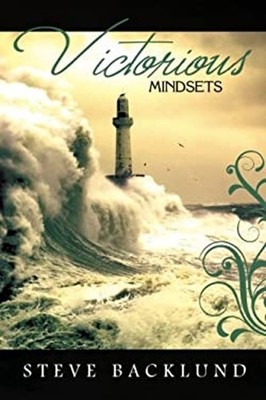 Victorious Mindsets Paperback Steve Backlund