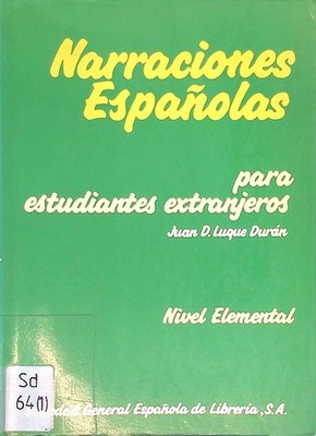 Narraciones Espanolas Para Estudiantes Extranjeros - Nivel Elemental. Duran, Jua