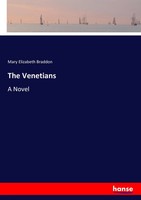 Mary Elizabeth Braddon | The Venetians | Taschenbuch | Englisch (2017) | A Novel