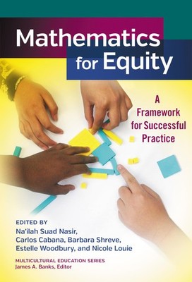 Mathematics for Equity: A Framework for Successful Practice (Multicultural E...