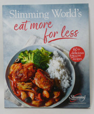 Slimming World Eat More For Less. 60 + Delicious Low-Cost Recipes.