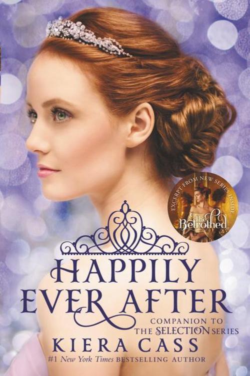 Happily Ever After: Companion To The Selection Series, Kiera Cass