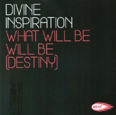 Divine Inspiration - What Will Be Will Be (Destiny) - UK 12'' Vinyl - 2003 - Heat
